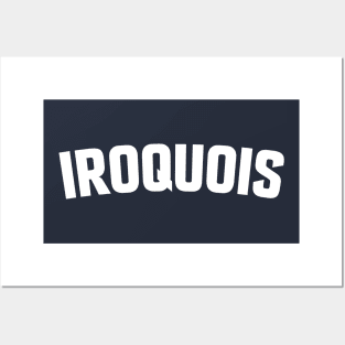 IROQUOIS Posters and Art